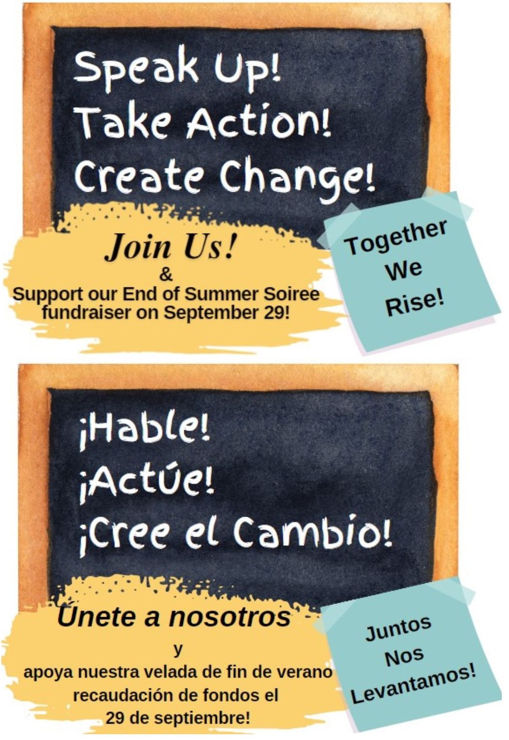 Speak Up! Take Action! Create Change!/¡Alza la Voz! ¡Actua Ahora! ¡Crea Cambios!